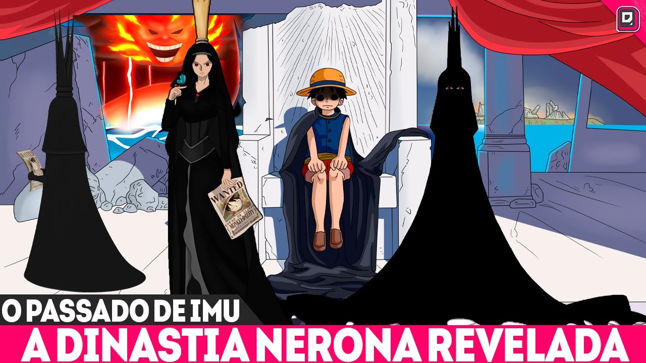 A DINASTIA NERONA REVELADA - O PASSADO DO IMORTAL IMU SAMA O CRIADOR DO MUNDO - ONE PIECE 1120