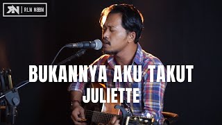 Download lagu BUKANNYA AKU TAKUT - JULIETTE (LIVE COVER ROLIN NABABAN) mp3