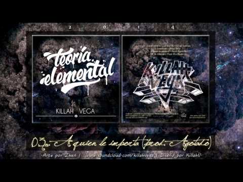 03. Killah Vega, Agotado - A Quien Le Importa [#TE | 2014]