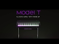 Video 1: Model T - Spectral Modeled Classic 80s Home Electric Piano