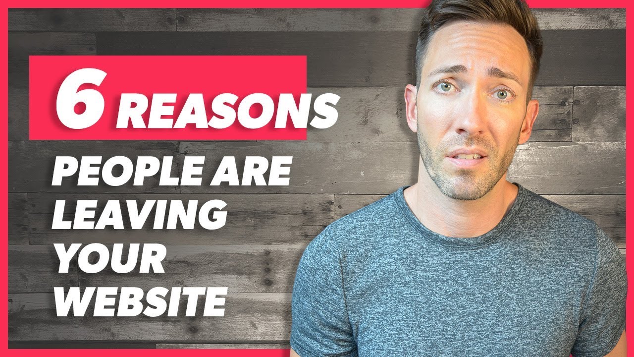 Website Mistakes: 6 Reasons People Are Leaving Your Website