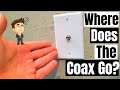WHERE DOES THE COAX CABLE GO? COAX OUTLET INSTALLATION - HOW TO