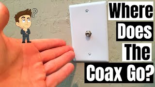WHERE DOES THE COAX CABLE GO? COAX OUTLET INSTALLATION - HOW TO