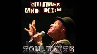 Tom Waits - Get Behind The Mule - Glitter and Doom.