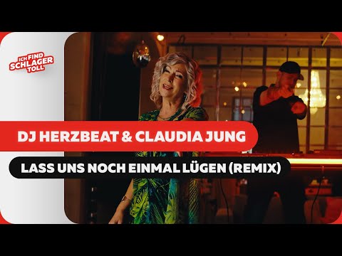DJ Herzbeat & Claudia Jung - Lass uns noch einmal lügen (Offizielles Musikvideo)
