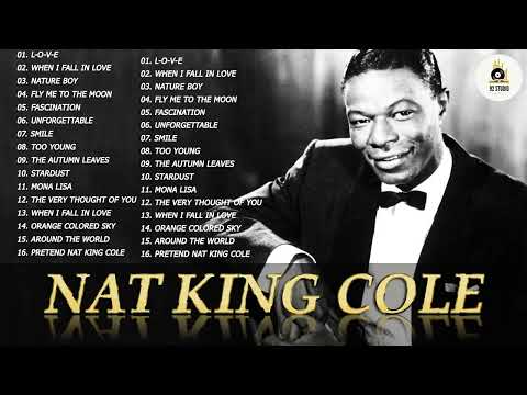 Nat King Cole Greatest Hits Full Album 2022 - Best Songs of Nat King Cole