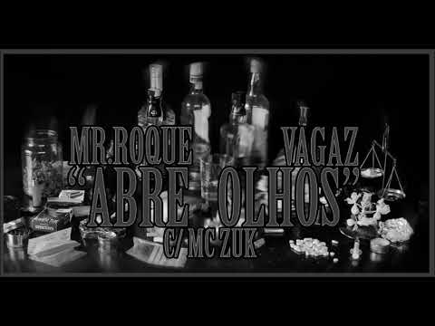MR.ROQUE & VAGAZ - ABRE OLHOS . C/ MC ZUK