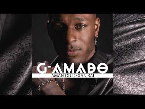 G-Amado - Aman ou dexan bai [ AUDIO ]