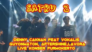 Download lagu Satru 2 Denny Caknan Duet Bareng Vokalis Guyonwaton, Aftershine,Lavora Live Konser Purwokerto mp3 Download lagu Satru 2 Denny Caknan Duet Bareng Vokalis Guyonwaton, Aftershine,Lavora Live Konser Purwokerto mp3
