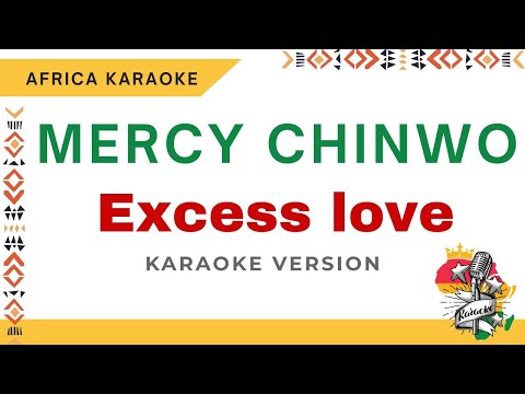 Mercy Chinwo - Excess love | Karaoke ( Instrumental + Lyrics)