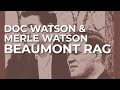 Doc Watson & Merle Watson - Beaumont Rag (Official Audio)