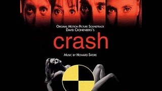 Howard Shore - Crash (music & images from Cronenberg's Crash)