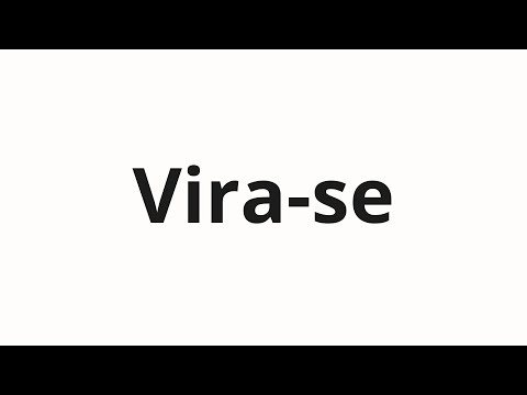 How to pronounce Vira-se