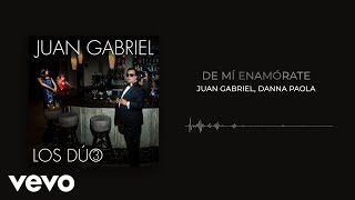 Juan Gabriel, Danna Paola - De Mí Enamórate (Audio)