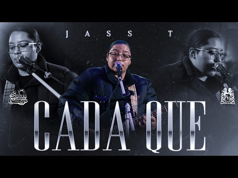 Jass T - Cada Que [En Vivo]