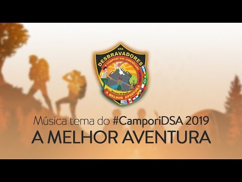 A MELHOR AVENTURA - MÚSICA TEMA 1 (Campori DSA 2019)