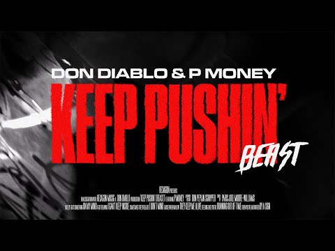 Don Diablo pres. CONTROL ALT DELETE ft. P Money - Keep Pushin' (Beast) | Official Music Video