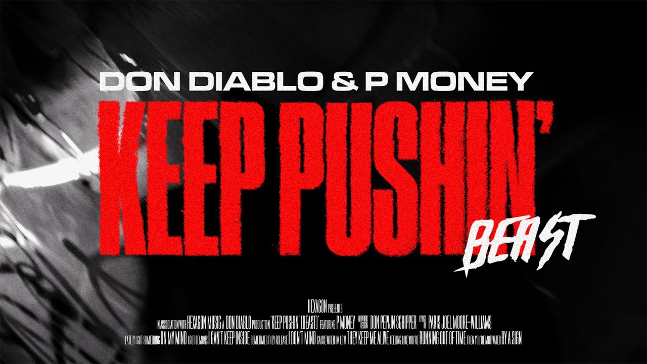 Don Diablo & P Money — Keep Pushin’ (Beast)