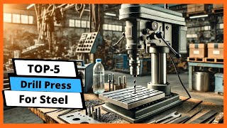 ✅ Best drill press for steel: Drill press for steel (Buying Guide)