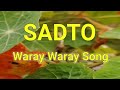 SADTO - WARAY WARAY SONG