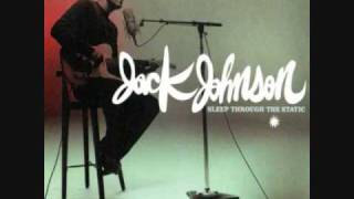 Same Girl- Jack Johnson