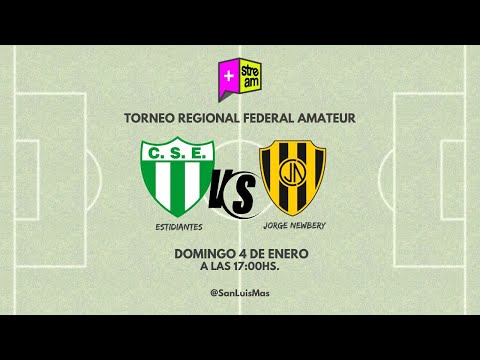TORNEO REGIONAL FEDERAL AMATEUR | ESTUDIANTES VS JORGE NEWBERY - 04  - 01 - 2026