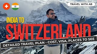 Perfect Switzerland Travel plan & itinerary for Indians | budget, places to see, food, visa