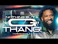 August 2024/ Nothing But A “G” Thang/ Pastor Mike McClure, Jr.