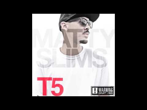 Matty Slims - T5 (full album)