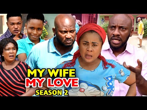 MY WIFE MY LOVE SEASON 2 (New Hit Movie) - Yul Edochie 2020 Latest Nigerian Nollywood Movie Full HD