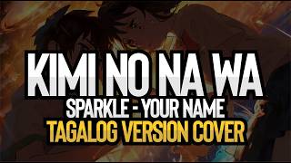 Download lagu Kimi no na wa  (Sparkle - Your Name) (Tagalog Version Cover) mp3
