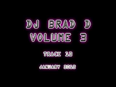 DJ Brad D Volume 3 - Monsoon & Dreamwurx - If I Make You Mine