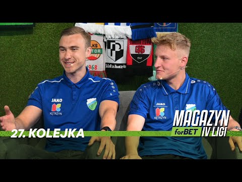 Magazyn forBET IV Liga - 27. kolejka (2022/23)