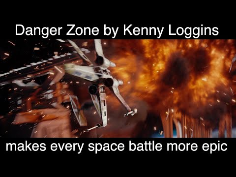 Danger Zone by Kenny Loggins makes every space battle more epic