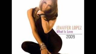 Jennifer Lopez  - What Is Love [2009]