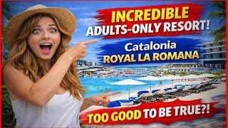Catalonia Royal La Romana Adults Only 🌴 | FULL TOUR & HONEST REVIEW ⚠️ You’ll Ne