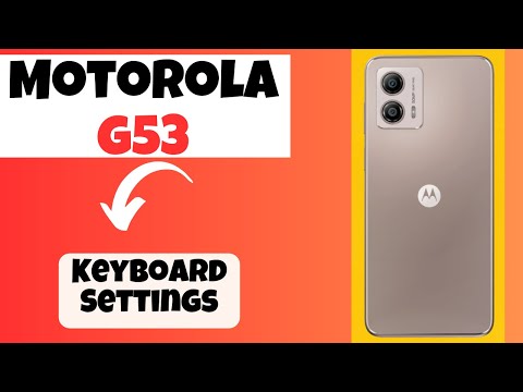 Motorola G53 Keyboard Settings || How to change the keyboard settings || How to use Keyboard