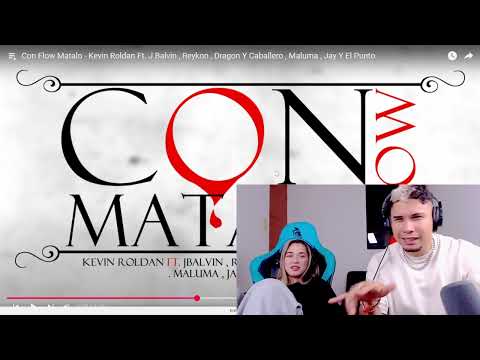 Con Flow Mátalo J Balvin,Maluma,Reykon,Dragon&Caballero, Jay y el Punto Kevin Roldan || REACCIÓN 😈🔊🔥
