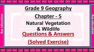 Ch 5 Natural Vegetation & Wildlife (Geography, Grade 9, CBSE) Solved Exercise with Hindi explanation