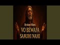 Vo Bewafa Samjhi Nahi
