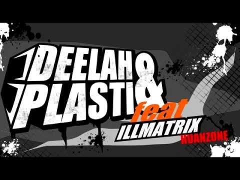 DEELAH & PLASTI - HUANZONE (feat.ILLMATRIX) prod.V.O.I.D