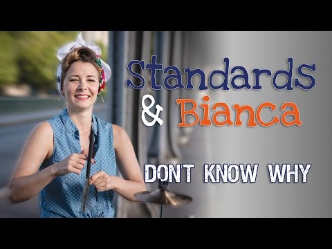 Standards & Bianca - Don't Know Why / CLIP OFFICIEL