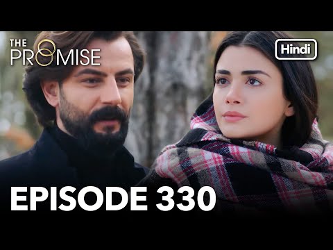 The Promise Episode 330 (Hindi Dubbed)