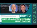 Import and visualise data in DAP.LIVE