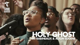 Holy Ghost (feat. Bri Babineaux &amp; Alton Eugene) | Maverick City Music | TRIBL