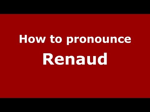 How to pronounce Renaud