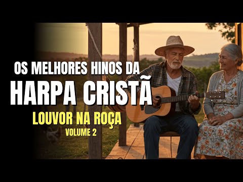 Hinos Da Harpa Cristã – Louvor na Roça Com Letra – Hinos Antigos Com Legenda
