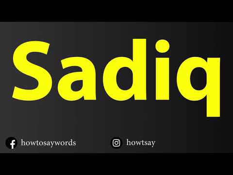 How To Pronounce Sadiq