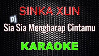 Download lagu DJ Sia Sia Mengharap Cintamu - Cover SINKA XUN [Karaoke] | LMusical mp3