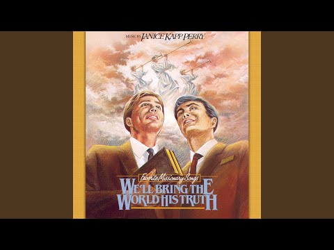 We'll Bring the World His Truth